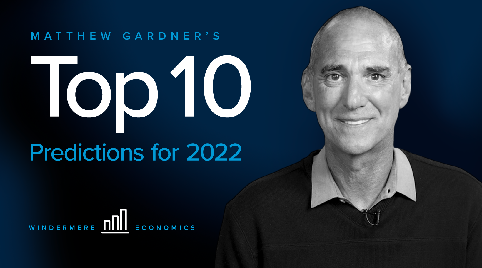 Matthew Gardner's top 10 2022 real estate predictions